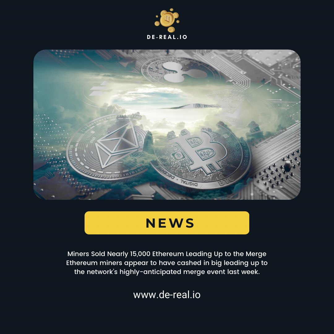 DeReal_drp's tweet photo. Update :Miners Sold Nearly 15,000 Ethereum Leading Up to the Merge🚀〽️
https://t.co/GraQaLXyGs

Community
https://t.co/bm4pnC7VhA
https://t.co/8asp6t6dyZ
.
For the latest News

✅ KYC Verified
✅ Audit passed
#dereal #BSC #NFT #NFTs #NFTProject #realestate #Ethereum https://t.co/R5w53oFQ9Z