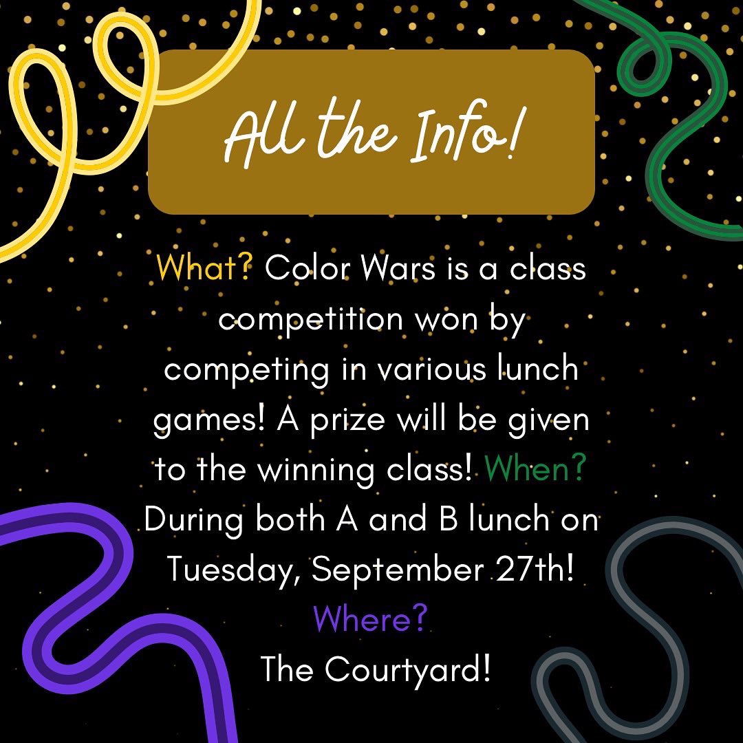 Tuesday, September 27th Hidden Colors!! Come to your decorated class corner in the cafeteria to take pictures :) Freshman - yellow 💛 Sophomores - green 💚 Juniors - purple 💜 Seniors - black 🖤 Staff - red ❤️