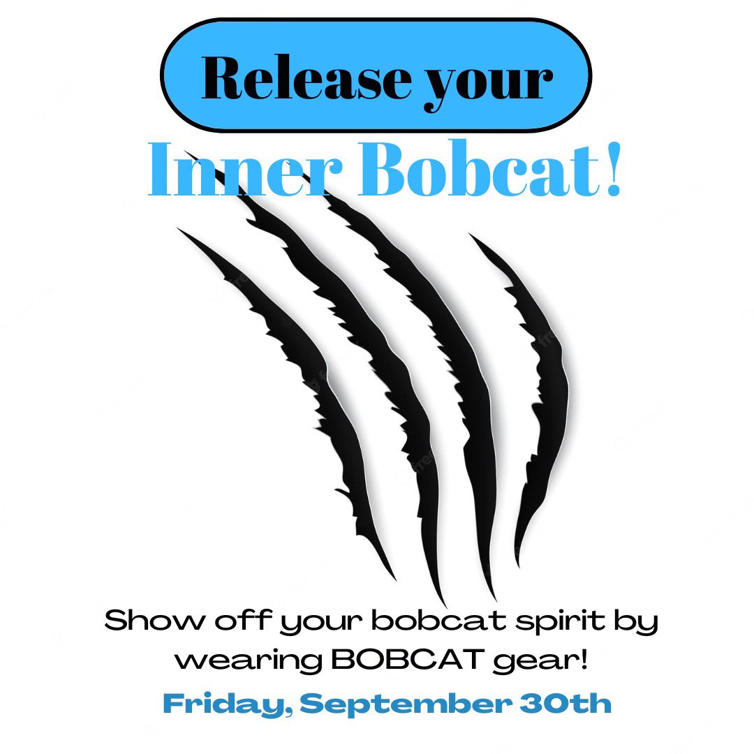 Friday, September 30th Release your Inner Bobcat!! Wear your Bobcat merch and come support your Leadership Court during the Football game :)