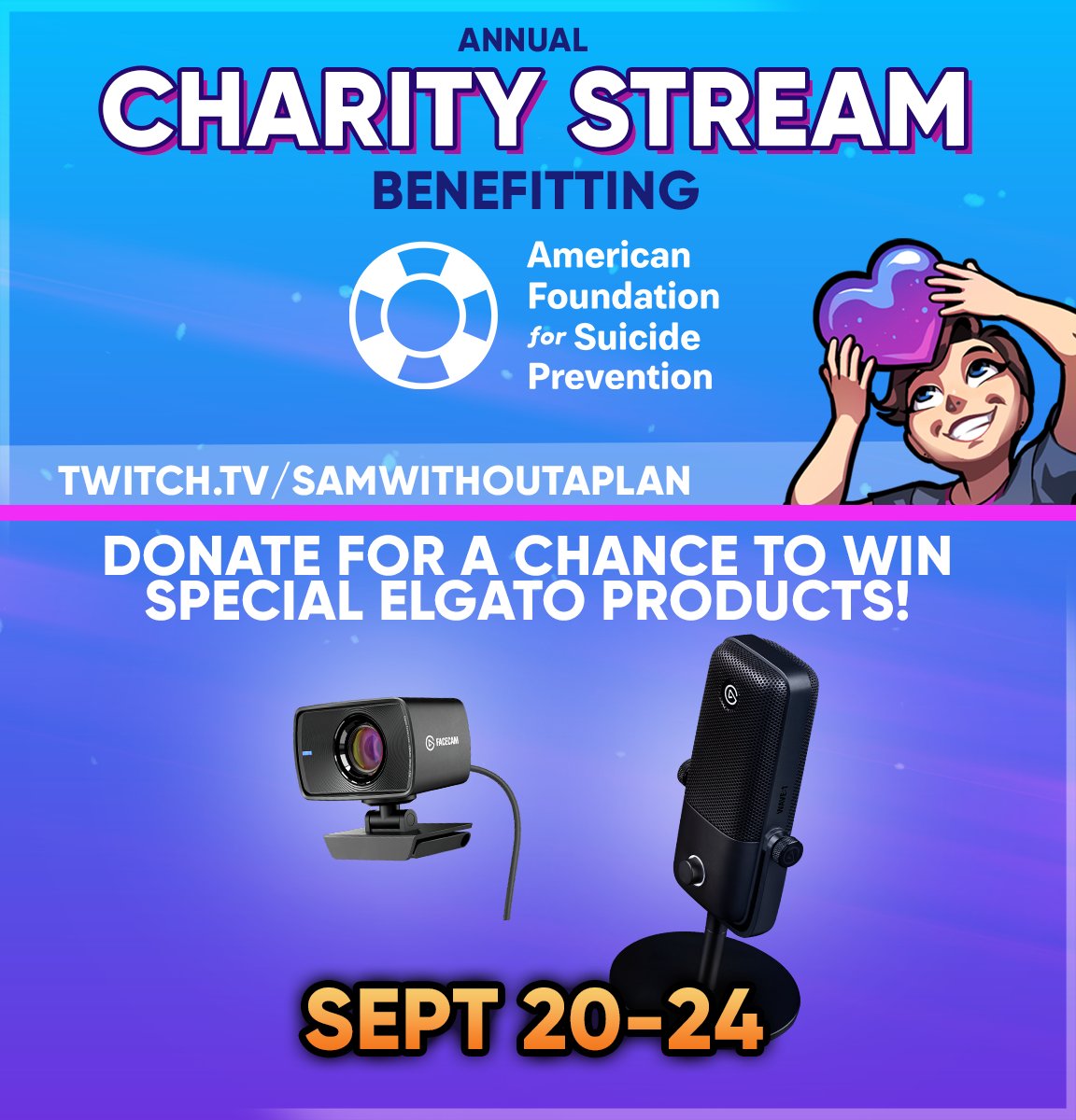 SamWithoutAPlan's tweet photo. JOIN ME THIS WEEK

CHARITY STREAMS benefitting @afspnational 
Sept is suicide prevention &amp; awareness month.

✨Fun Incentives + goals - Let's raise some money!!

Donate towards a CHANCE TO WIN prizes provided by @elgato 

DONATE NOW➨ https://t.co/GHSGh2oTFU

RTs+ ❤️ appreciated! https://t.co/rSWkQ4CxXf