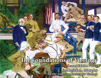 “The Foundations of Virology” by Frederick A. Murphy is a must-have historical account of virology and virologists from Hippocrates to SARS-CoV-2 with 2000+ high-resolution images. Great gift for trainees & valuable resource for everyone. Contact ASV to order. #LoveVirology