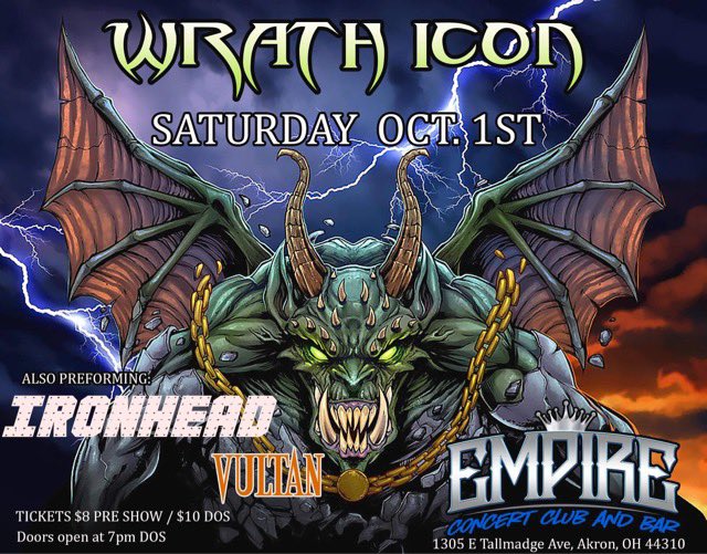 VultanRocks's tweet image. Showtime Oct 1. Wrath Icon, Iron Head and @VultanRocks at The Empire