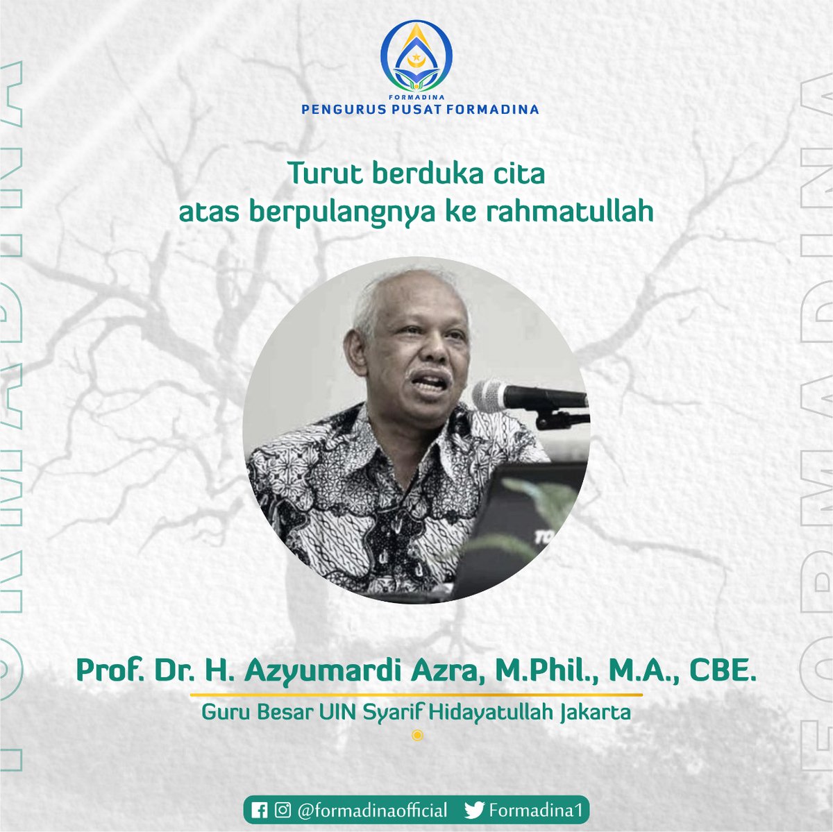 Formadina1's tweet photo. [BERITA DUKA]
Innalillahi wa inna ilaihi raji'un

Telah berpulang ke rahmatullah, Prof. Dr. H. Azyumardi Azra, M.Phil., M.A., CBE., Guru Besar UIN Syarif Hidayatullah Jakarta. 

Beliau meninggal dunia pada Hari Minggu, 18 September 2022 pada pukul 12.30 di Kuala Lumpur. https://t.co/Q2bR7tvUiH