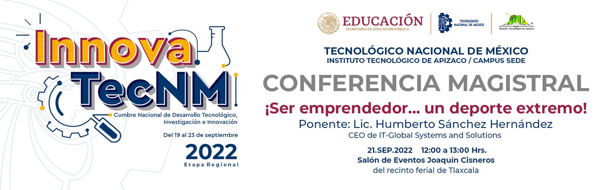 web_itapizaco's tweet photo. En el marco del evento InnovaTecNM se llevará a cabo la Conferencia Magistral ¡Ser emprendedor...un deporte extremo! impartida por el CEO de IT Global, Humberto Sánchez Hernández.  
21 de septiembre a las 12:00 p.m. Auditorio Joaquín Cisneros de Tlaxcala. https://t.co/m0SulFw5Pe