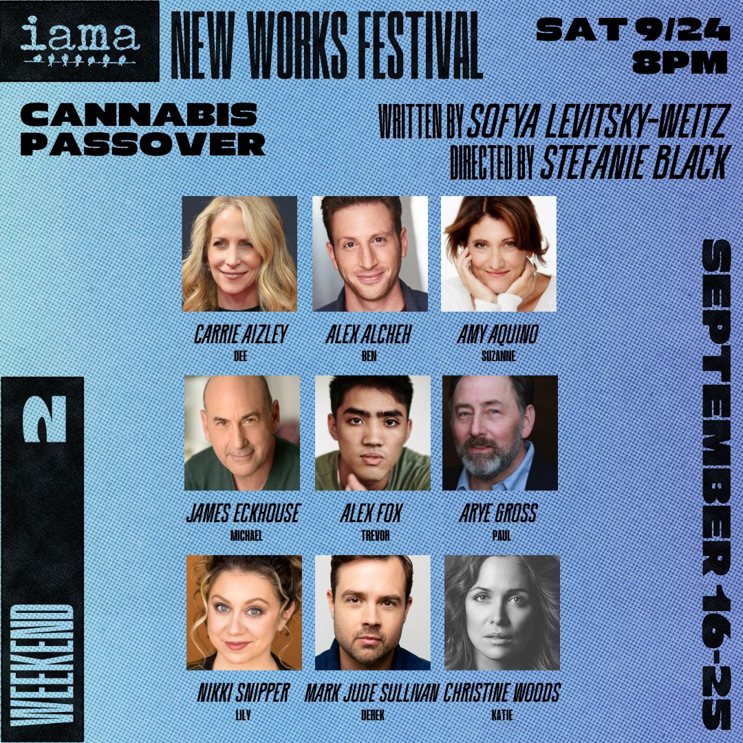 IAMATheatre's tweet photo. CANNABIS PASSOVER, staged reading this Saturday! Written by Sofya Levitsky-Weitz, directed by IAMA Artistic Director Stefanie Black #NewWorksFest 🎟 https://t.co/0OxnY8aBGL https://t.co/DG5sqv2gkq