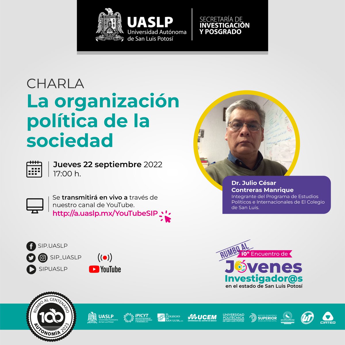SIP_UASLP's tweet photo. 📣Te invitamos a la charla | La organización política de la sociedad.
Impartida por el Dr. Julio César Contreras Manrique del @elcolsan
🖥 https://t.co/OaDR05FA19
👉Rumbo al 10° Encuentro Jóvenes Investigador@s en SLP
#UASLP #SIPUASLP #JovenesInvestigadoresSLP https://t.co/VCsYx2XzoJ