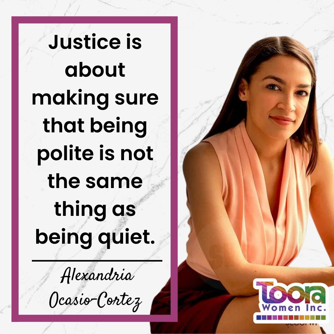 TooraWomen's tweet photo. “Justice is about making sure that being polite is not the same thing as being quiet. In fact, often times, the most righteous thing you can do is shake the table.” – @AOC https://t.co/koYf58xszT