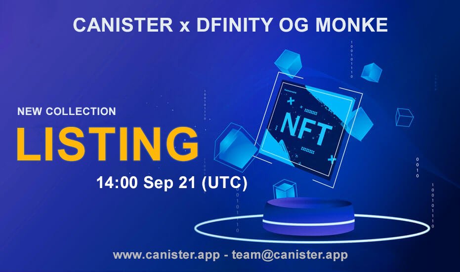 icto_app's tweet photo. Canister x @DfinityOgMonke
Listing time: 14:00 Sep 21 (UTC)
The first 10 successful transactions also receive 1000 $XCANIC
Link: https://t.co/r2AJuRGPeo
#DFINITY #Canister #DfinityOGMonke https://t.co/SonydbfKlO