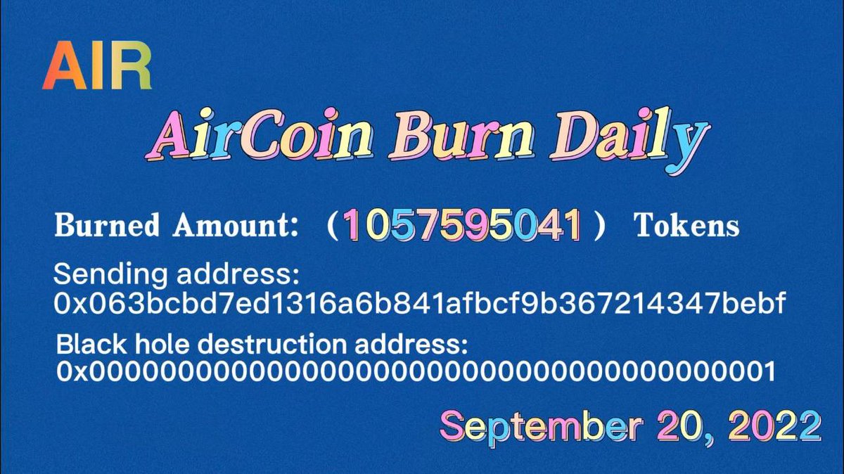 September 19th from 22:00 to
 22:00, September 20: AirCoin repurchase and destruction:
 Repurchase and destroy 1.0576 billion on the same day
 Repurchase and destruction of 20.6333 billion in the month
 The cumulative amount of repurchase and destruction is 57.5095 billion