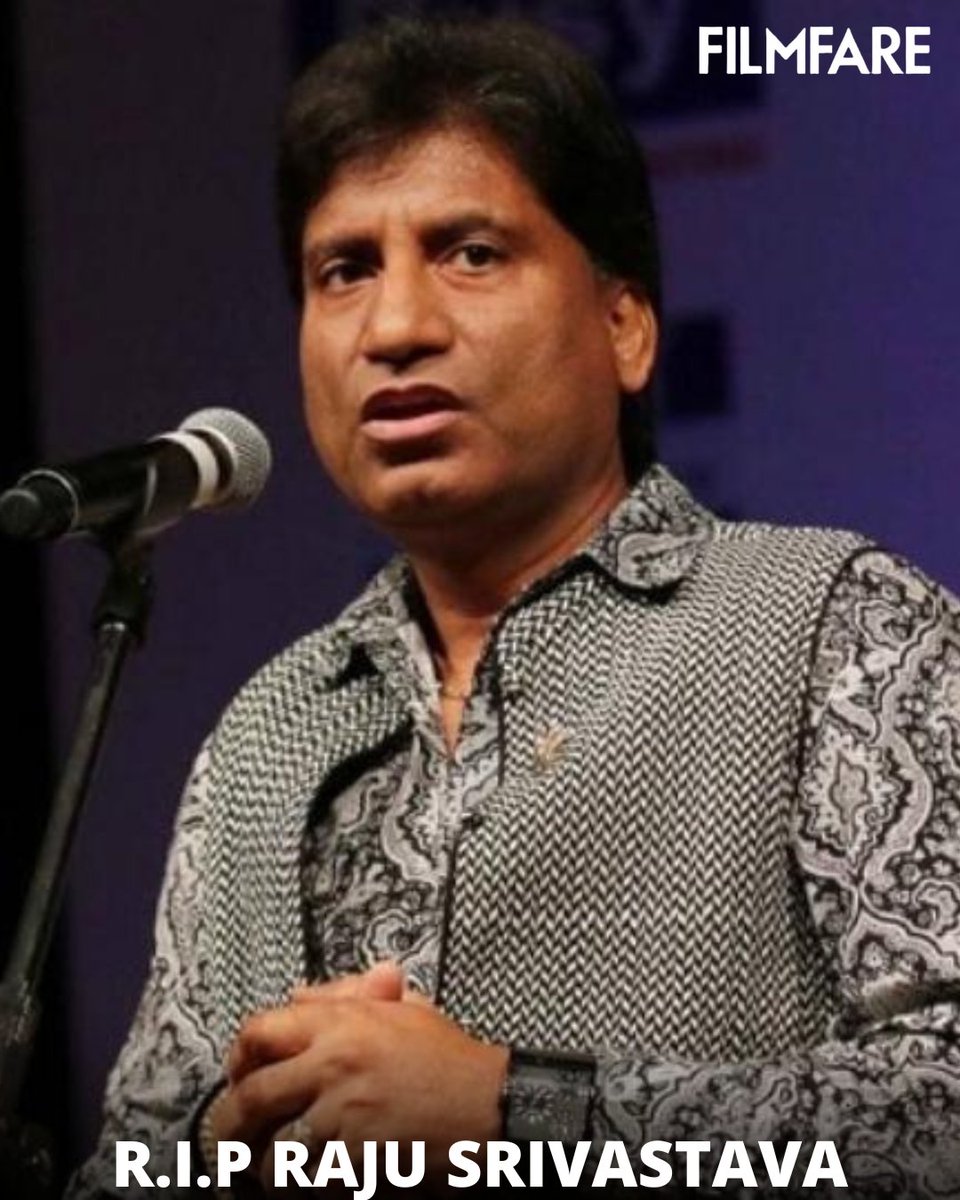 filmfare's tweet photo. Comedian #RajuSrivastava has died at the age of 58 in Delhi. Our heartfelt condolences to his near and dear ones during this time of grief. May he rest in peace and glory. https://t.co/cWuJCdmsfF