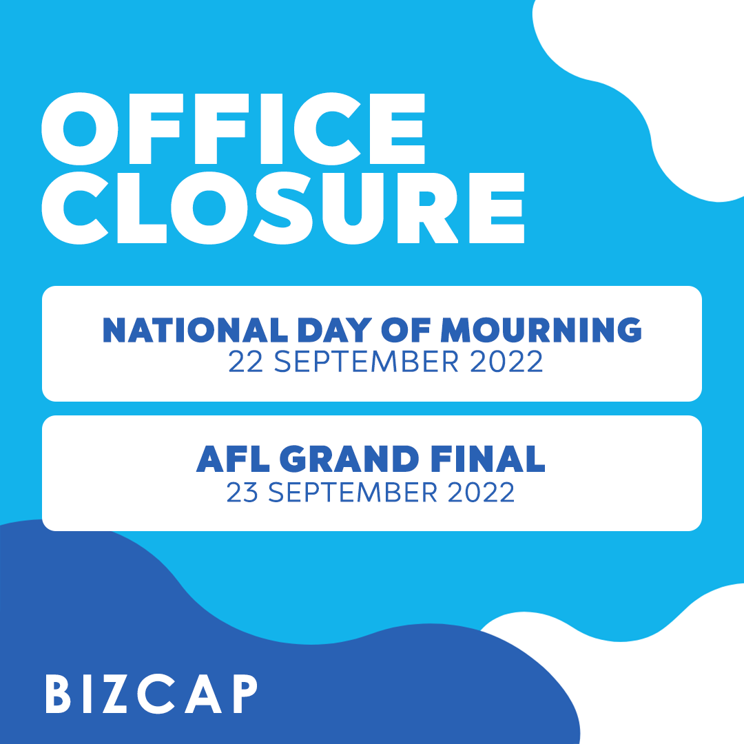 Please note the below office closures dates:

👉22nd September to mark the passing of Her Majesty Queen Elizabeth II

👉23rd September, AFL Grand Final Day

#bizcap #publicholiday #nationaldayofmourning #grandfinalday