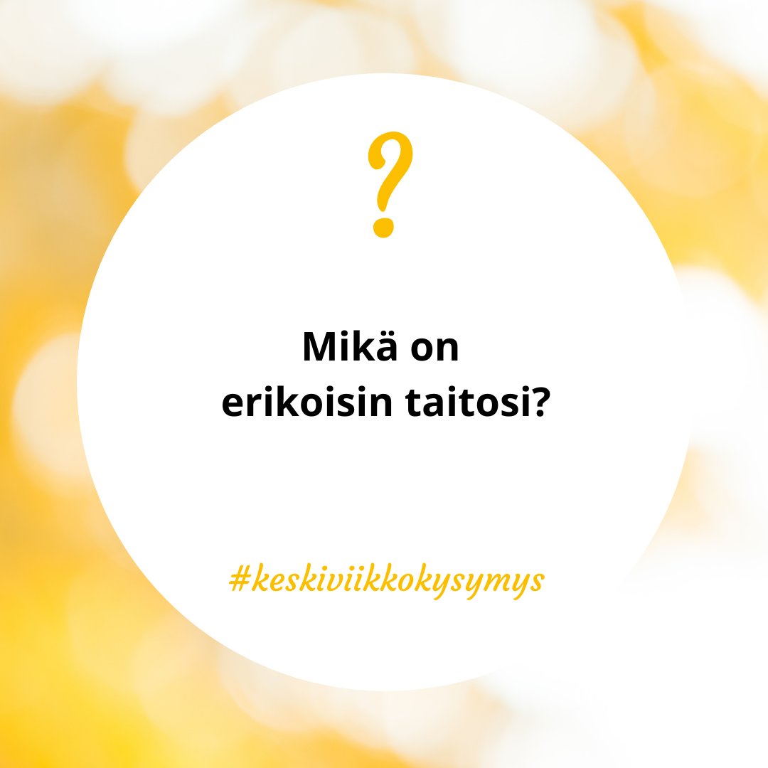 Mikä on erikoisin taitosi?
#keskiviikkokysymys
