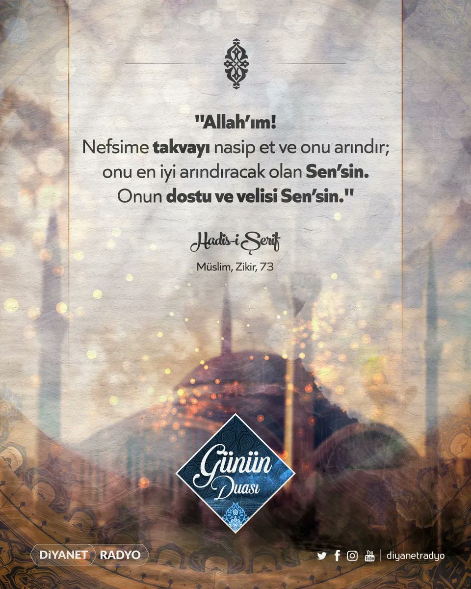 #GününDuası

"Allah’ım! Nefsime takvayı nasip et ve onu arındır; onu en iyi arındıracak olan Sen’sin. Onun dostu ve velisi Sen’sin."

[Hadis-i Şerif | Müslim, Zikir, 73] #Hadis #HadisiŞerif