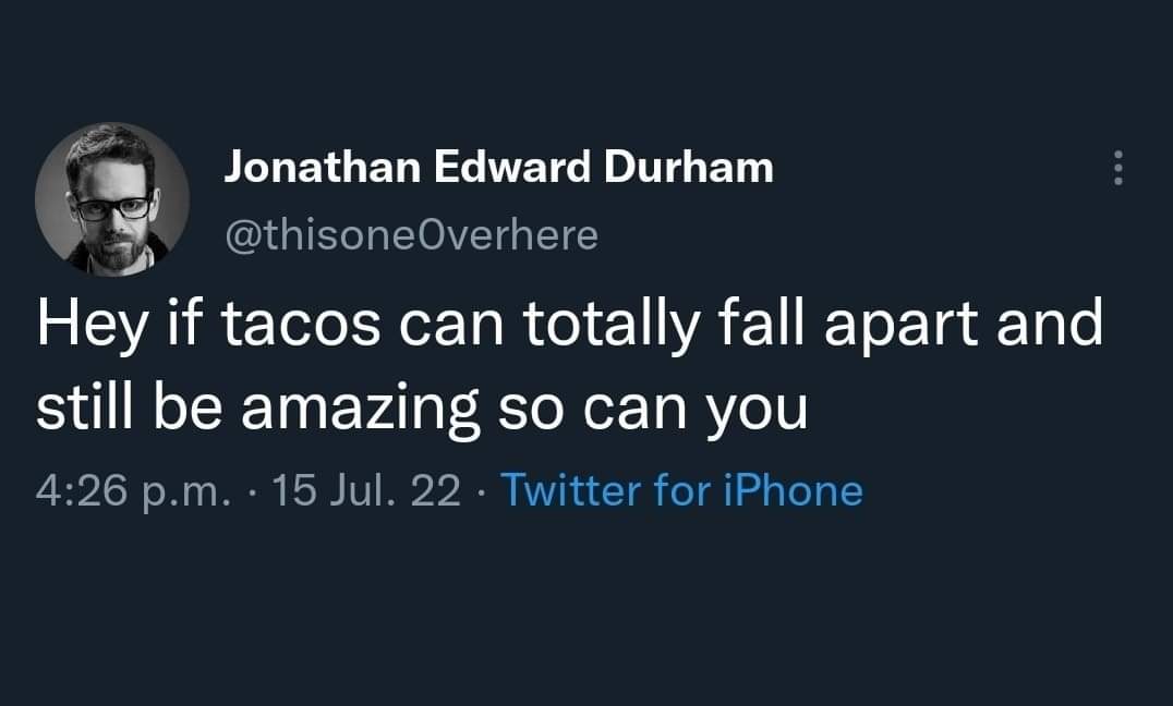 ICEagles's tweet photo. Be a taco. #taco #wordstoliveby https://t.co/BTxN1lOdSF