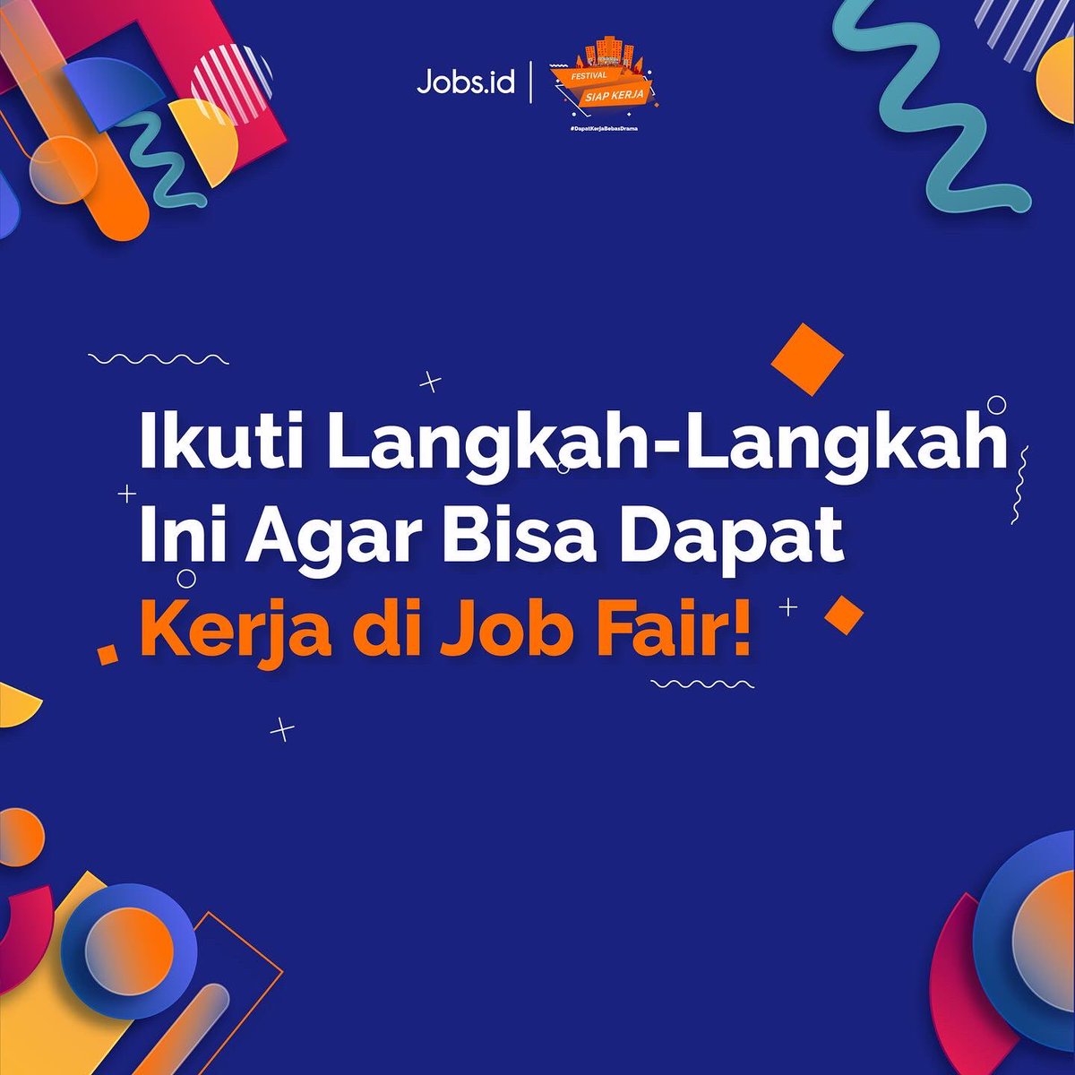 jobsdotid's tweet photo. Mengikut Job Fair adalah kesempatan kamu untuk meraih pekerjaan impian.

Kali ini ada beberapa tips yang bisa kamu lakukan agar bisa dapat kerja di Job Fair!

Nantikan Festival Siap Kerja #DapatKerjaBebasDrama yang akan hadir menjemput mimpi kamu☺️

#jobsdotid #festivalsiapkerja https://t.co/3733RvY8xd