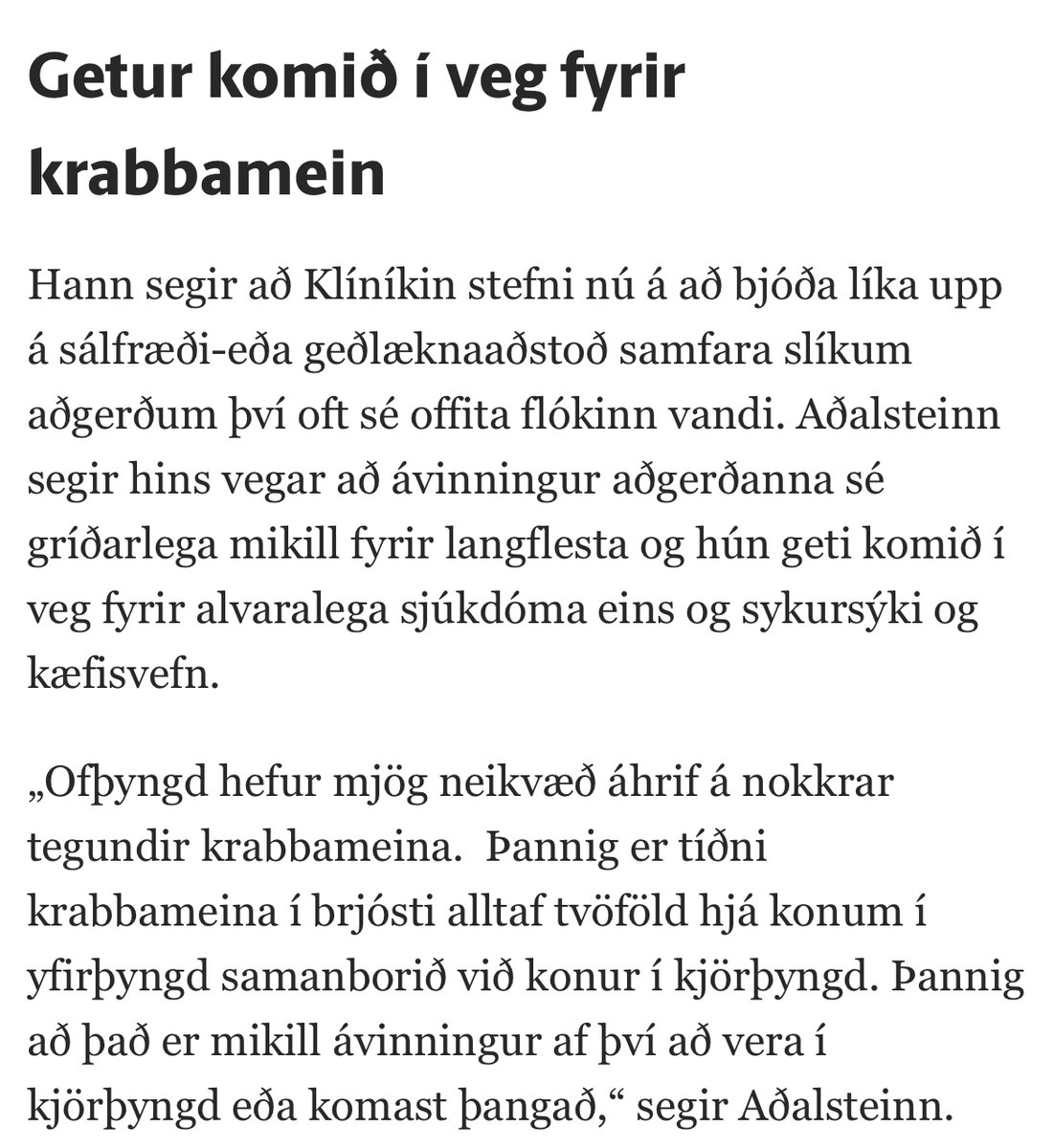 1. Þetta er gjörsamlega óþolandi og ógeðslega fullyrðing í ljósi þess að það er vel þekkt og viðurkennd útskýring á hærri krabbameinstíðni feitra að það fær ekki greiningu eða þorir ekki að leita til læknis vegna fitufordóma.