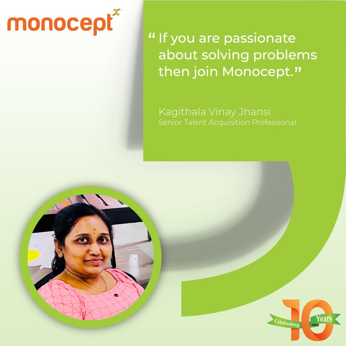 Monocept's tweet photo. Monocept's mission is to make it easier for people who are passionate about #SolvingProblems &amp; challenges in their professional lives. If you feel that same energy, then don't hesitate; join Monocept! https://t.co/tGjcU2I212
See what our employee Jhansi has to say about Monocept! https://t.co/KgeG17uffT