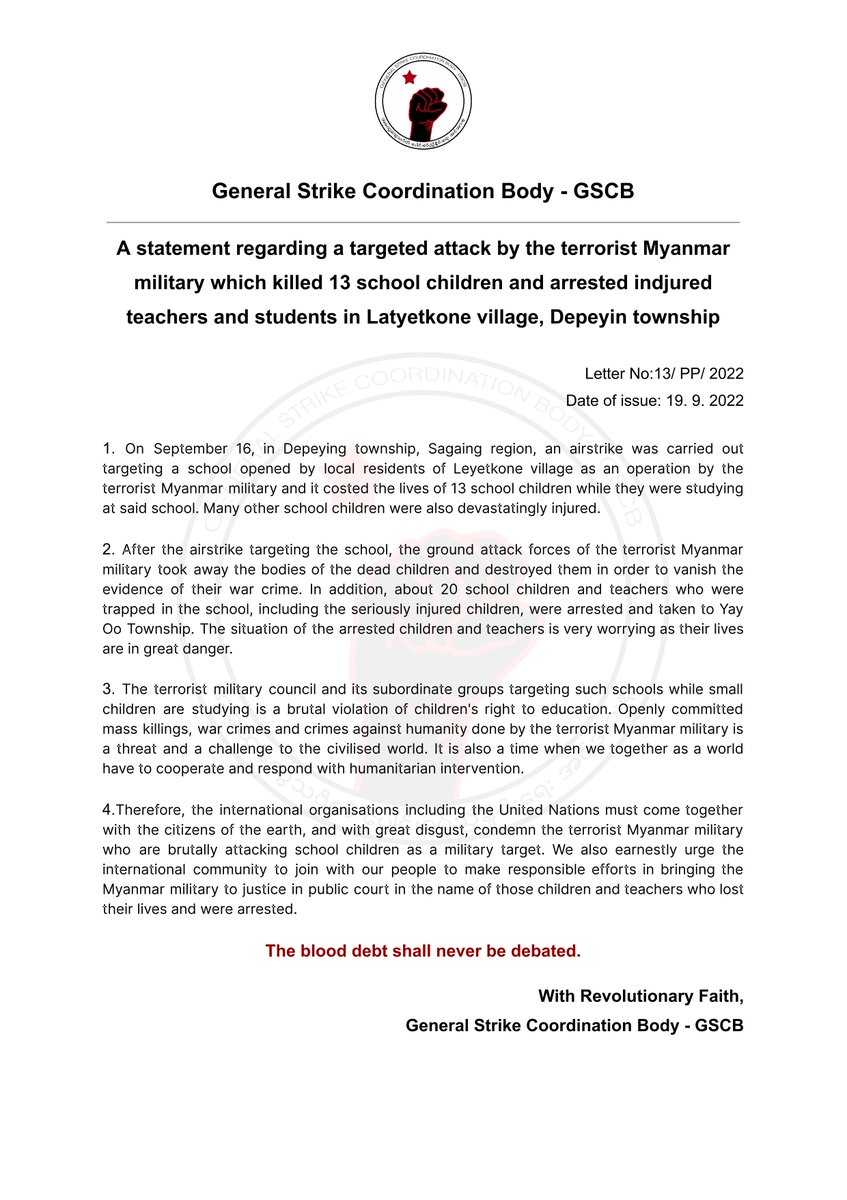 We, GSCB, earnestly urge the international community to join with our people to make responsible efforts in bringing the Myanmar military to justice in public court in the name of those children and teachers who lost their lives and were arrested.
#Depeyin #Sagaing #GSCB