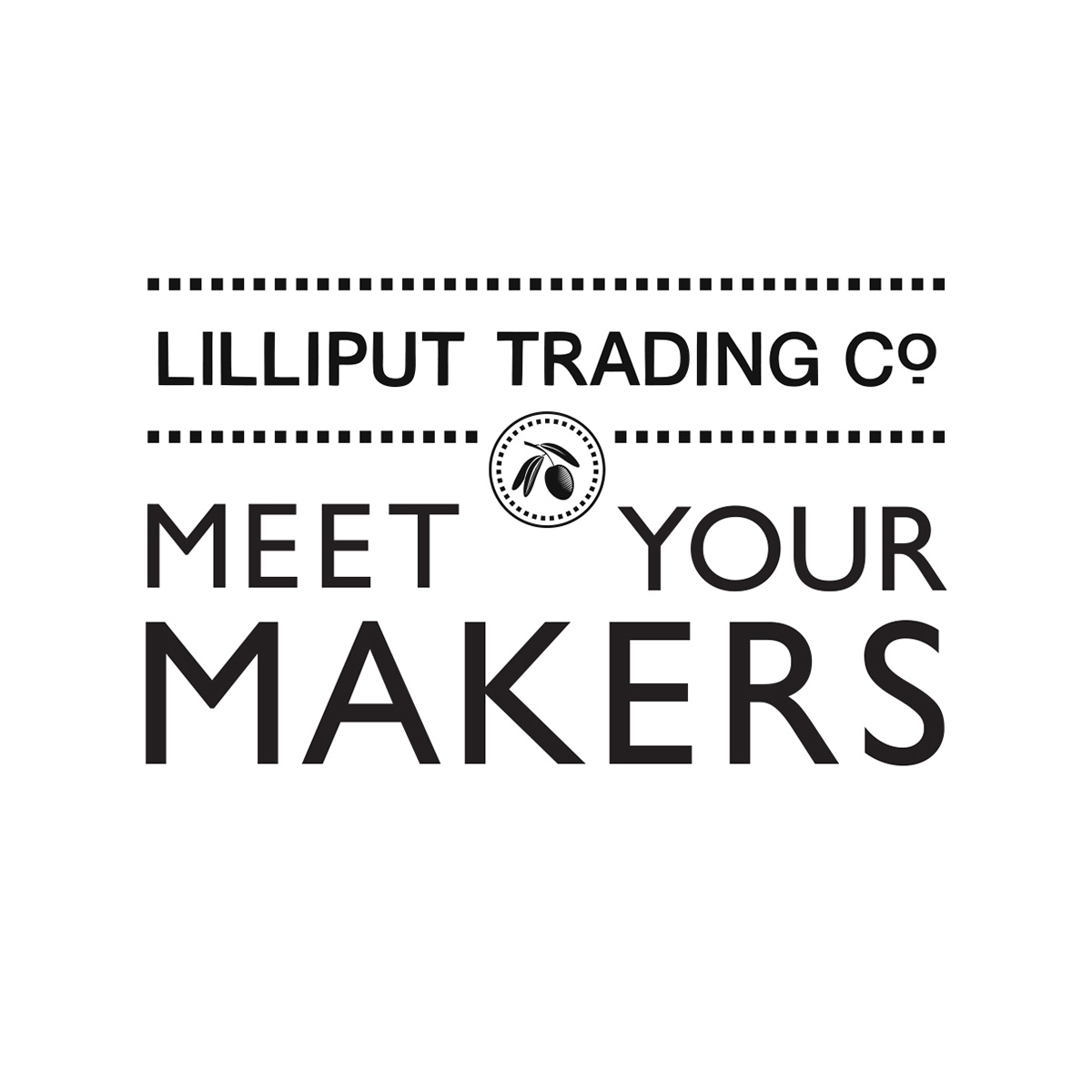 LILLIPUT TRADING CO. 'MEET YOUR MAKERS' 
TRADE FAIR

From across Europe we are bringing together a select group of producers behind some of our most respected artisan and heritage food brands - more info over on Instagram 
instagram.com/p/CiujWNDMHhj/… 

#meetyourmakers22
#tradefair