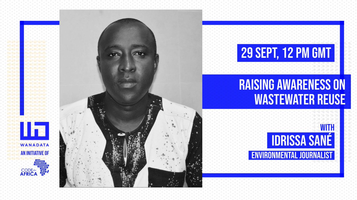 Code4Africa's tweet photo. 💧 How can journalists advocate for wastewater reuse? 

Join this #WanaData 🇸🇳 meetup with Idrissa Sané, environmental journalist at the National Sanitation Office of Senegal, to learn how to raise awareness on wastewater reuse.

⏰ 29 Sept, 12 pm GMT

📍 https://t.co/CelfYfopqd https://t.co/3ZQGIQGg6G