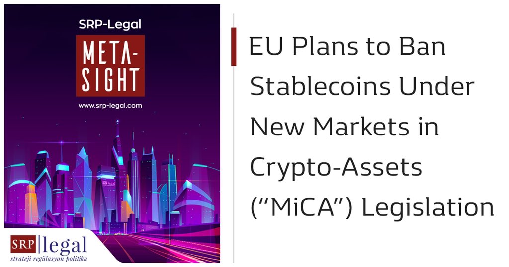 SRPLegal's tweet photo. EU Plans to Ban Stablecoins Under New Markets in Crypto-Assets (“MiCA”) Legislation. 

For more information: https://t.co/POwaRBD3jJ

#SRPLegal #SRPGundem #MetaSight #SRPAgenda #Bulletin #Crypto #EuropeanUnion https://t.co/B8ykYRN05y