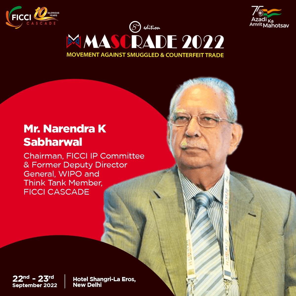 Cascadeglobal's tweet photo. Meet the expert!
Mr. Narendra K Sabharwal, Chairman, FICCI IP Committee & Former Deputy Director General, WIPO and Think Tank Member, FICCI CASCADE, will be speaking at the 8th edition of #MASCRADE.
#MASCRADE2022, happening tomorrow! https://t.co/Ddbs8gnJGU