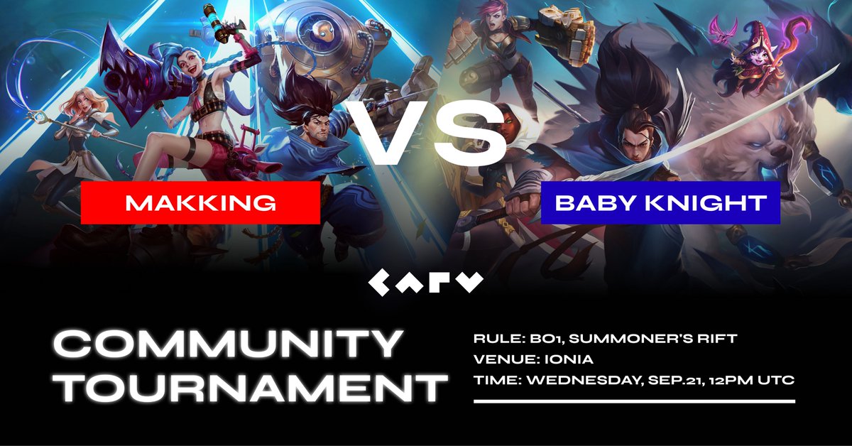 carv_official's tweet photo. ⚔️Carv League of Legends Community Semi-final⚔️

📏 BO1, summoner's rift
📌 Ionia
⌛️ Sep.21, 12PM UTC

MAKKING🆚BABY KNIGHT

The winner will enter the final, and fight for the name of Carv with @AmbrusStudio!

Join our community to watch the livestream!
https://t.co/cc7D62irME https://t.co/FMFqozhJY0