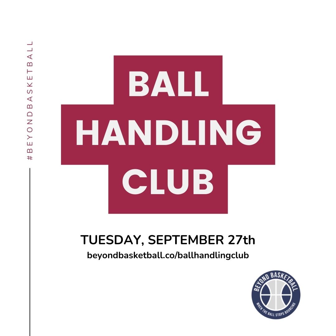 Round 2 of the Beyond Basketball Ball Handling Club is Tuesday, 9/27 at 7pm - 8pm (arrive 6:45pm). Register at beyondbasketball.co/ballhandlingcl… now!