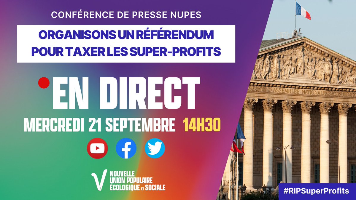 NUPES_2022_'s tweet photo. 🔴 À partir de 14h30, suivez en direct la conférence de presse des groupes parlementaires de la @NUPES_2022_ sur l'organisation d'un #Référendum d'Initiative Partagée pour taxer les #SuperProfits.

#RIPSuperProfits
https://t.co/KYVsYyhgxU https://t.co/49ubVC8vJm