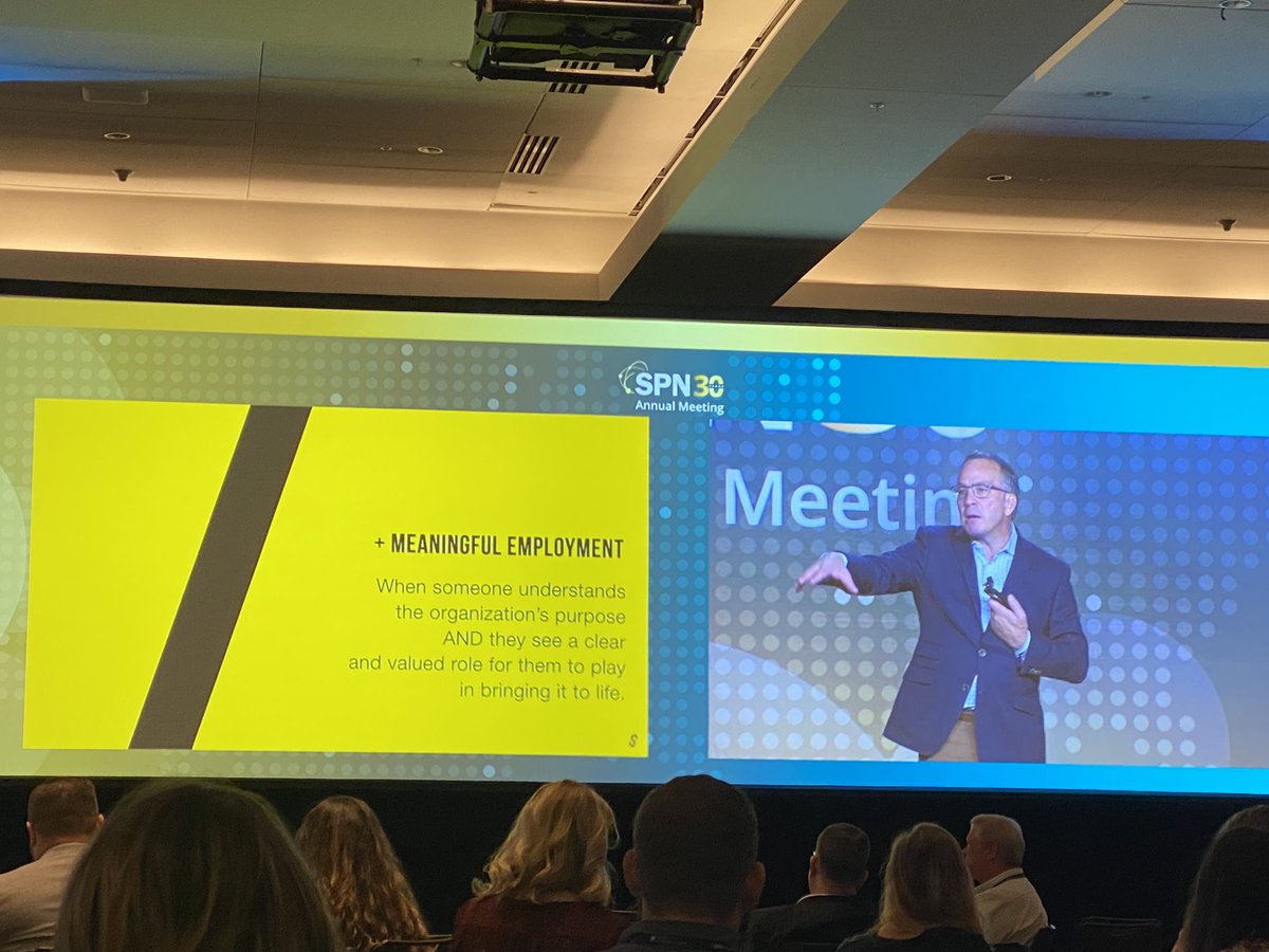 'Meaningful Employment: When someone understands the organization's purpose AND they see a clear and valued role for them to play in bringing it to life.' @rontite, bestselling author and #SPNAM keynote speaker