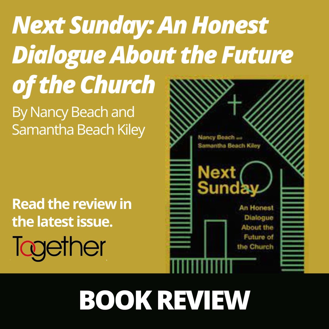Next Sunday, by Nancy Beach and Samantha Beach Kiley, reviewed in the latest issue...

"At just under 200 pages, this book is a perfect read for stirring up thoughts and starting relevant conversations"

Read the review on page 16: online.yeomans.co/crt/2022/09/fd…

#TogetherMagazine