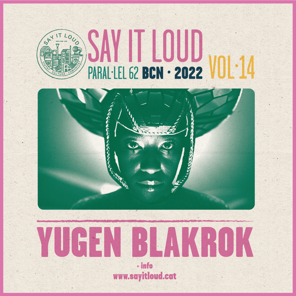 ¡Apunta la fecha! @YugenBlakrok en la próxima edición de @SayitLoudBcn junto a Jazzanova, Sampa The Great, Melanie Charles, Tonina y muchos más 🎫ya a la venta sayitloud.cat/festival-2022/