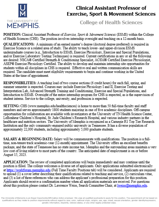 We have a non-tenure track position for undergraduate teaching and oversight of our internship program!

Teaching in exercise physiology, special populations, testing techniques, etc...

Access to research labs in ESMS as well!

workforum.memphis.edu/postings/33343