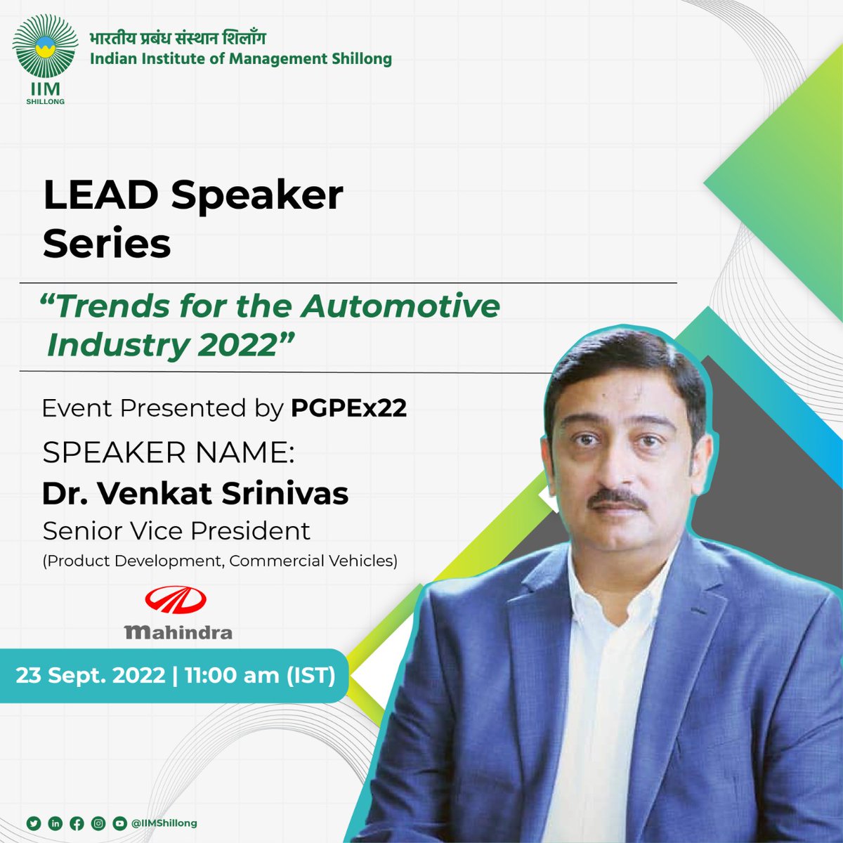 Dr. Venkat Srinivas, Senior Vice President at Mahindra will talk on "Trends for the Automotive Industry 2022" at the LEAD Speaker Series organized by  <a href="/IIMSpgpex/">IIM Shillong PGPEx</a> 
 <a href="/drvenkatsriniv1/">dr venkat srinivas</a> #mahindra

#PGPEX #IIM #IIMS #LEAD_IIMS #leadership
