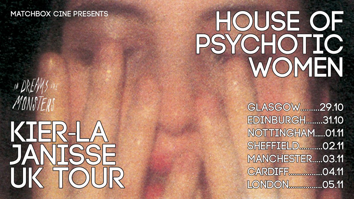 MatchboxCine's tweet photo. We're bringing KIER-LA JANISSE to the UK for a tour* celebrating the new edition of HOUSE OF PSYCHOTIC WOMEN! 

*With help from our pals @deadbydawnfest, @mayhem_festival, @sheffhorrorfest, @grimmfest, @AbertoirFest and @TheFinalGirlsUK 

On sale Fri 23/09 #InDreamsAreMonsters https://t.co/x6oS1pwX40