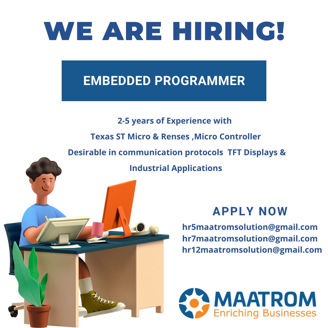 Immediate Hiring for Embedded Programmer
2-5 years of experience with Texas ST Micro & Renses, Micro Controller, Desirable in communication protocols TFT Displays & Industrial Applications

#Hiring  #recruitingnow #UrgentHiring #Jobs  #HRRecruiterJobs #embedded  #microcontroller