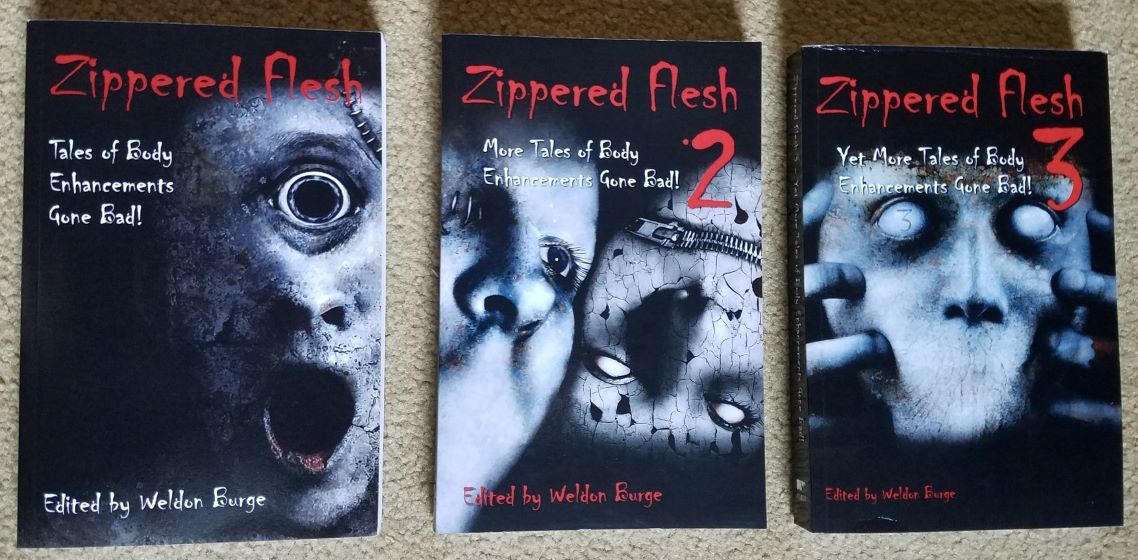 weldonburge's tweet photo. The Zippered Flesh trilogy includes 61 horror stories by authors like Graham Masterton, Jack Ketchum, Billie Sue Mosiman, William F. Nolan, Shaun Meeks, Lisa Mannetti, and many other writers in the genre. If you enjoy body horror, this series is for you!

https://t.co/HzxebYyWsX https://t.co/CQ0MYpYIp7