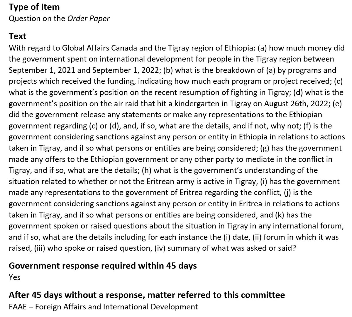 I submitted the following written question to the government yesterday re the situation in #tigray. The government will have to respond within 45 days. #Tigrayans #cdnpoli