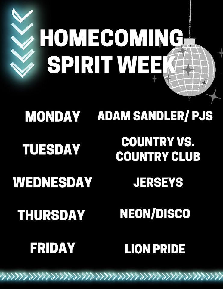 Don’t forget to show your spirt for homecoming week. Starts on Monday the 26th!