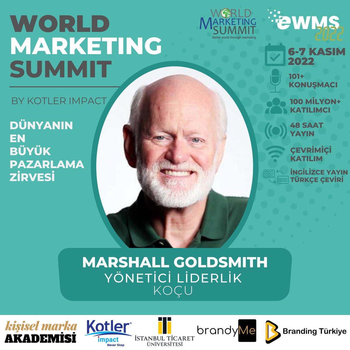 KisiselMarkaAkd's tweet photo. Yönetici Liderlik Koçu Marshall Goldsmith, dünyanın en büyük pazarlama etkinliği World Marketing Summit’te!
Detaylı bilgi ve kayıt:
https://t.co/Q9Wc8oJ5B6 

#worldmarketingsummit2022 #ewms #marshallgoldsmith https://t.co/EzeywUTnCO