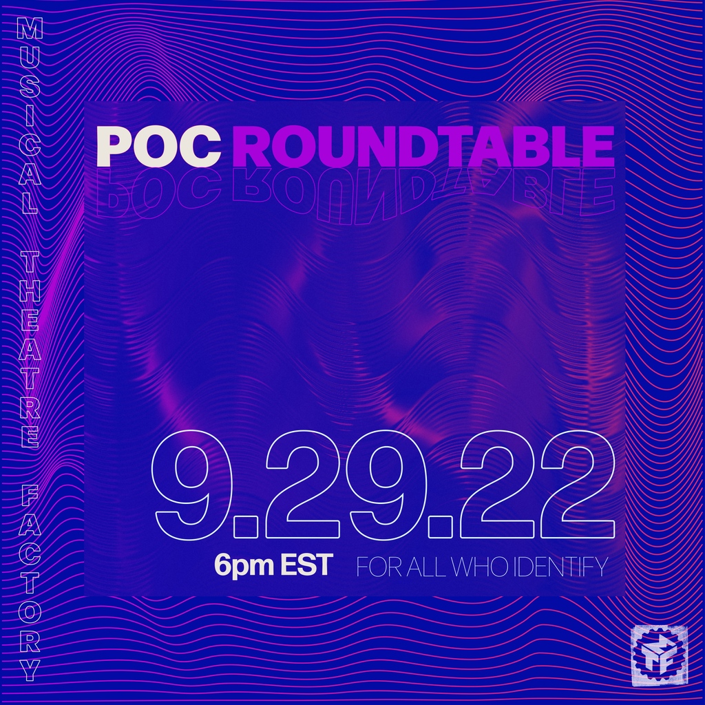 MTFmusicals's tweet photo. POC Roundtables are BACK! Please note that this space is exclusively for and by people of color. 9/29 at 6pm EST. Sign up on Eventbrite through the link in our bio! #BIPOCArtists #MTFRoundtables #WorkInProgress #MusicalTheatre #NewMusicalDevelopment #AtTheFactory https://t.co/aA9l08zwip