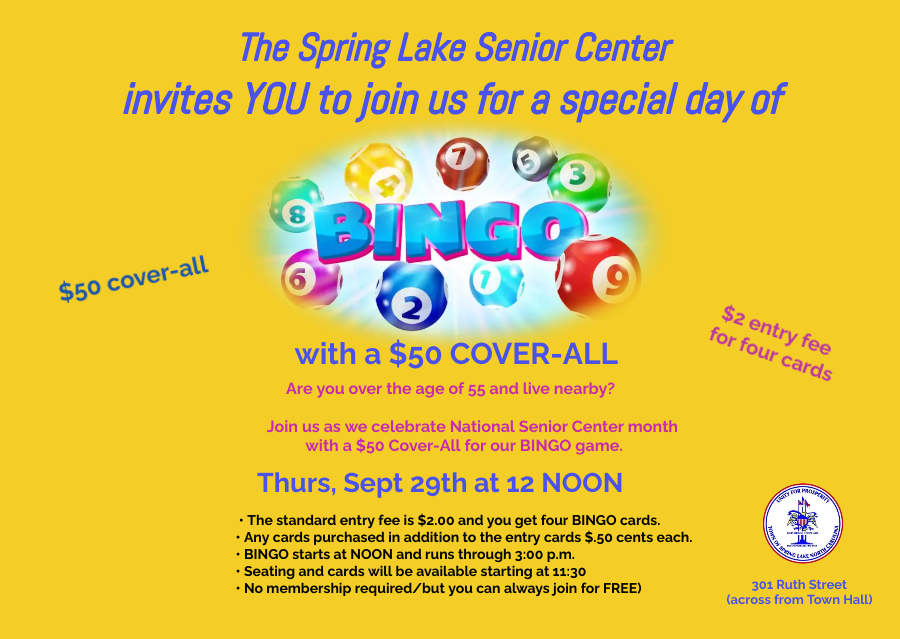 Please stop in and join us for a special day of BINGO at the Senior Center on the 29th. A $50 jackpot is up for grabs as well as some prizes. Anyone over the age of 55 is invited to come out and join us for a few hours of fun!