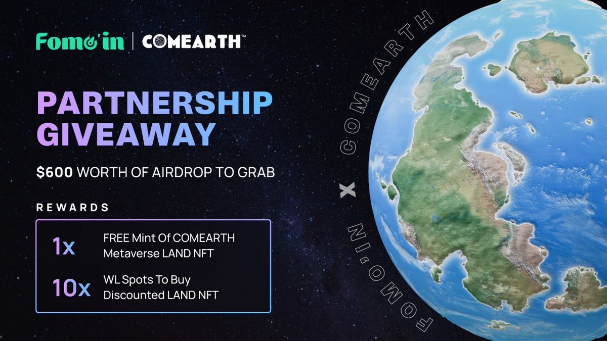 Fomo__in's tweet photo. 👏Partnership with @ComearthHQ - world's 1st VR-enabled gamified E-Commerce Metaverse #Giveaway  

🏆Total Pool
1 #FreeMint Metaverse Land NFT  
10 WL Spots Discounted Land NFT

To Enter
1⃣RT,💕,Tag 3
2⃣Follow @Fomo__in &amp; @ComearthHQ
3⃣Finish Task https://t.co/fLYZHpjVST
#Airdrop https://t.co/8l7Mka5JO3