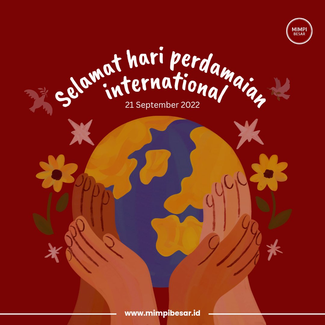 Selamat hari perdamaian international 2022✨

#Mimpibesar