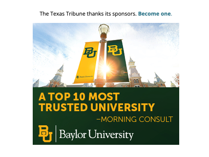 Opened up The Brief by the @TexasTribune this morning to see a new @Baylor ad. It made me #BaylorProud. We are a sponsor of the Texas Tribune Festival this week, and will have the @DrPepperHrTour on Congress this Sat.