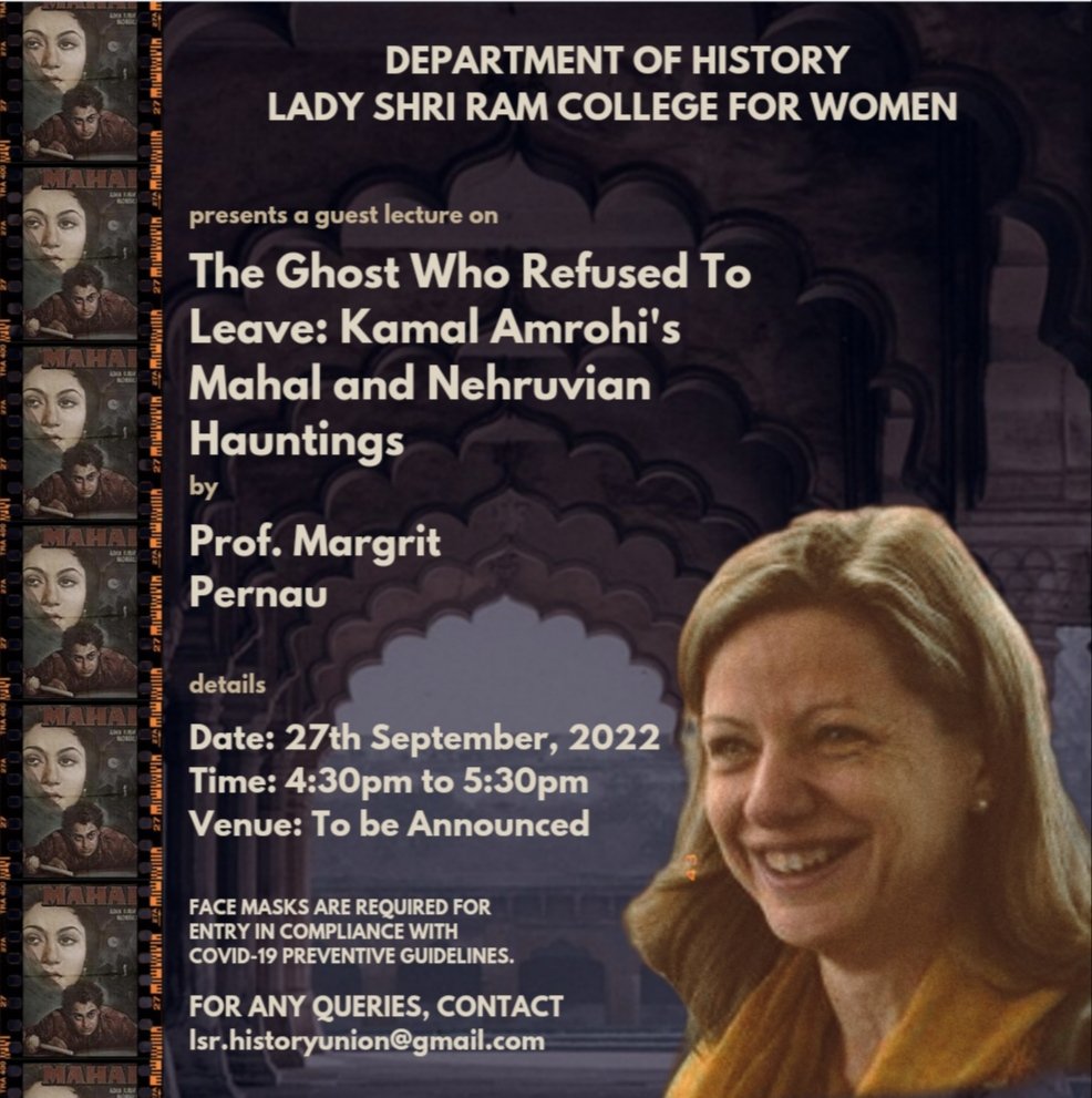 historylsr's tweet photo. Greetings from the Department of History,LSR! ✨ 
We are elated to host Prof. Margrit Pernau for an in-person guest lecture on the theme: The Ghost Who Refused to Leave:Kamal Amrohi's Mahal and Nehruvian Hauntings.

Date- 27th September 2022
Time- 04:30 pm to 05:30 pm
Venue-TBA https://t.co/TsVG122gJb