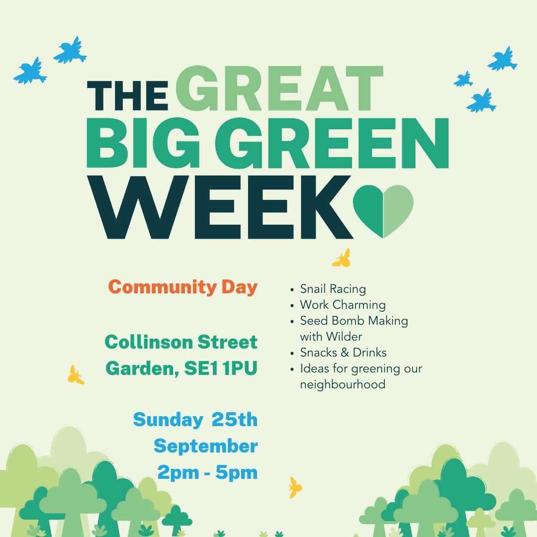 This Sunday, 25th of September 2 - 5pm at Collinson Street Garden SE1 1PU, join us for a Great Big Green Week community event.