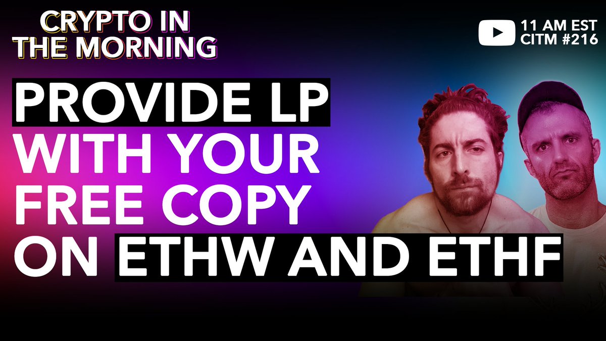 Provide LP with your Free copy on ETHw and ETHf CITM #217 youtu.be/89vZ9yfdRkI
