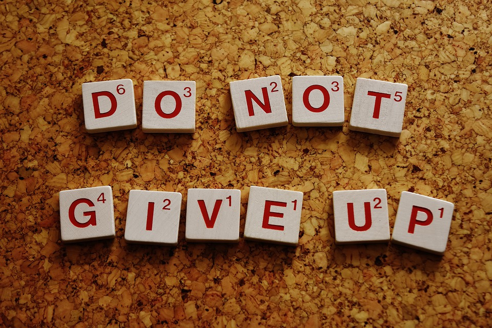 Do no give up...