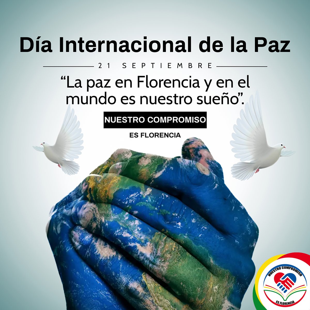 Cada año, el 21 de septiembre, se celebra el Día de la Paz en todo el mundo. Hoy, nuestro municipio se une al deseo de paz regional, nacional y mundial, a la erradicación de la violencia y a la igualdad de los pueblos. #NuestroCompromisoEsFlorencia 🕊🤍❤️💛💚